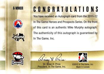 2011-12 In The Game Heroes and Prospects - Autographs #A-MMUR Mike Murphy Back