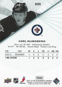 2011-12 SP Authentic - Rookie Extended #R99 Carl Klingberg Back