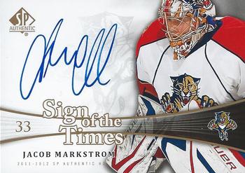 2011-12 SP Authentic - Sign of the Times #SOT-MK Jacob Markstrom Front