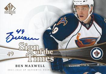 2011-12 SP Authentic - Sign of the Times #SOT-MX Ben Maxwell Front