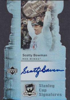 2006-07 Upper Deck The Cup - Stanley Cup Signatures #CS-SB Scotty Bowman Front
