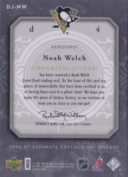 2006-07 Upper Deck Ultimate Collection - Ultimate Debut Threads Jerseys #DJ-NW Noah Welch Back