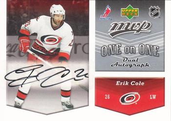 2006-07 Upper Deck MVP - One on One Autographs #OA-CL Erik Cole / Andrew Ladd Front