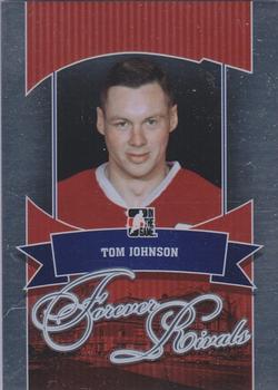2012-13 In The Game Forever Rivals #18 Tom Johnson Front