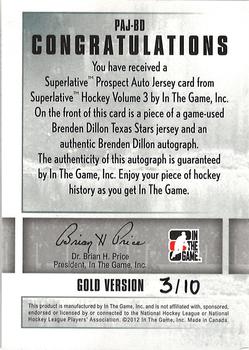 2012-13 In The Game Superlative - Prospect Jerseys Autographs Gold #PAJ--BD Brenden Dillon Back