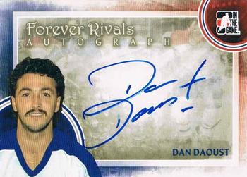 2012-13 In The Game Forever Rivals - Autographs #A-DDA Dan Daoust Front