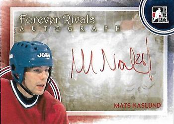 2012-13 In The Game Forever Rivals - Autographs #A-MN Mats Naslund Front