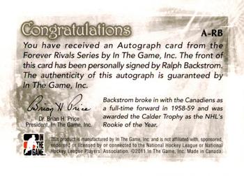 2012-13 In The Game Forever Rivals - Autographs #A-RB Ralph Backstrom Back