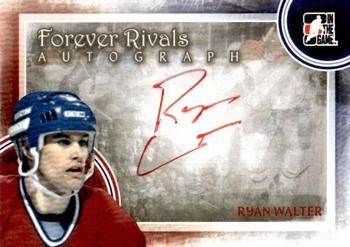 2012-13 In The Game Forever Rivals - Autographs #A-RW Ryan Walter Front