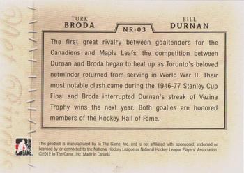 2012-13 In The Game Forever Rivals - Net Rivals #NR-03 Turk Broda / Bill Durnan Back