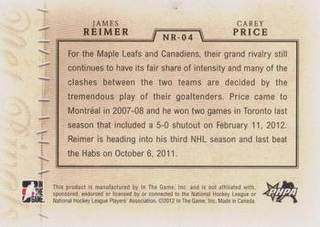 2012-13 In The Game Forever Rivals - Net Rivals #NR-04 James Reimer / Carey Price Back