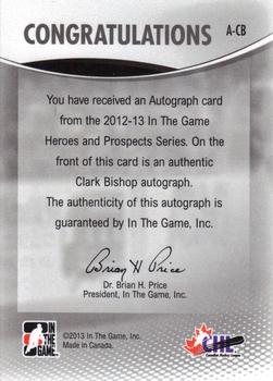 2012-13 In The Game Heroes and Prospects - Autographs #A-CB Clark Bishop Back