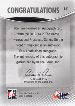 2012-13 In The Game Heroes and Prospects - Autographs #A-EL Eetu Laurikainen Back