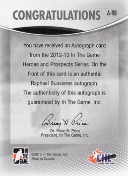 2012-13 In The Game Heroes and Prospects - Autographs #A-RB Raphael Bussieres Back