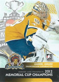 2012-13 In The Game Heroes and Prospects - Memorial Cup #MC-15 Gabriel Girard Front
