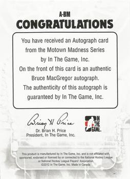 2012-13 In The Game Motown Madness - Autographs #A-BM Bruce MacGregor Back