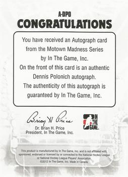 2012-13 In The Game Motown Madness - Autographs #A-DPO Dennis Polonich Back