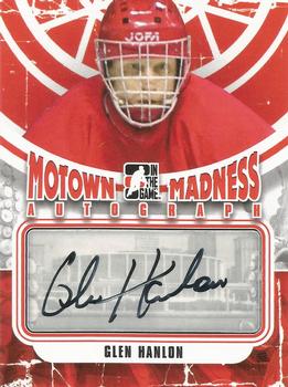 2012-13 In The Game Motown Madness - Autographs #A-GH Glen Hanlon Front