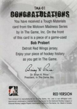 2012-13 In The Game Motown Madness - Tough Materials #TMA-01 Bob Probert Back