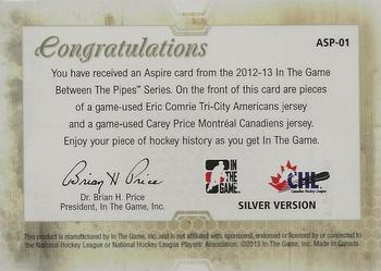 2012-13 In The Game Between The Pipes - Aspire Jerseys Silver #ASP-01 Eric Comrie / Carey Price Back