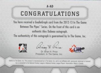 2012-13 In The Game Between The Pipes - Authentic Goaliegraphs #A-AD Alex Dubeau Back
