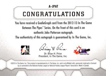 2012-13 In The Game Between The Pipes - Authentic Goaliegraphs #A-JPAT Jake Patterson Back