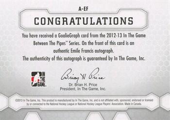 2012-13 In The Game Between The Pipes - Authentic Goaliegraphs #A-EF Emile Francis Back