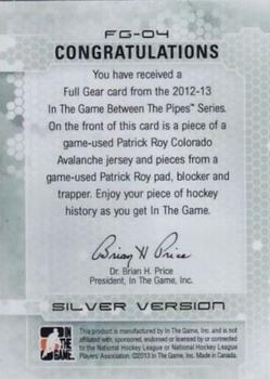 2012-13 In The Game Between The Pipes - Full Gear Silver #FG-04 Patrick Roy Back