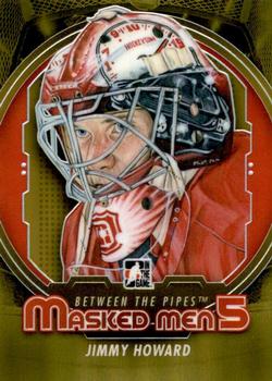 2012-13 In The Game Between The Pipes - Masked Men 5 Gold Foil #MM-19 Jimmy Howard Front