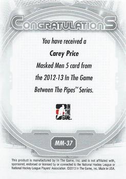 2012-13 In The Game Between The Pipes - Masked Men 5 Rainbow Foil #MM-37 Carey Price Back