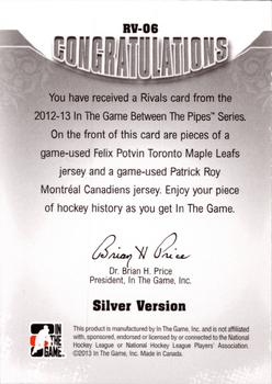 2012-13 In The Game Between The Pipes - Rivals Silver #RV-06 Felix Potvin / Patrick Roy Back