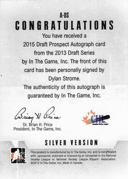 2012-13 In The Game Draft Prospects - Autographs Silver #A-DS Dylan Strome Back
