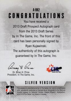 2012-13 In The Game Draft Prospects - Autographs Silver #A-RK2 Ryan Kujawinski Back