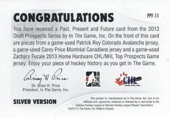 2012-13 In The Game Draft Prospects - Past, Present and Future Silver #PPF-11 Patrick Roy/Carey Price/Zachary Fucale Back