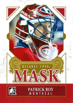 2013-14 In The Game Decades 1990s - Decades Mask #DM-17 Patrick Roy Front