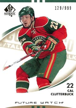 2007-08 SP Authentic #178 Cal Clutterbuck Front