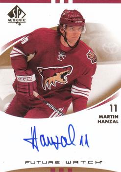 2007-08 SP Authentic #238 Martin Hanzal Front