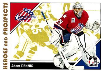 2007-08 In The Game Heroes and Prospects #17 Adam Dennis Front