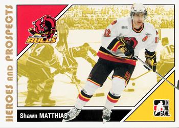 2007-08 In The Game Heroes and Prospects #180 Shawn Matthias Front