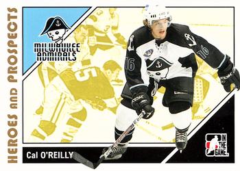 2007-08 In The Game Heroes and Prospects #31 Cal O'Reilly Front