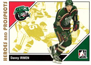 2007-08 In The Game Heroes and Prospects #34 Danny Irmen Front