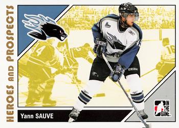 2007-08 In The Game Heroes and Prospects #50 Yann Sauve Front