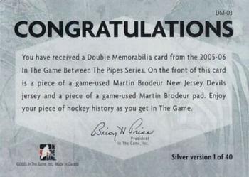 2005-06 In The Game Between the Pipes - Double Memorabilia #DM-03 Martin Brodeur Back