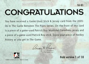 2005-06 In The Game Between the Pipes - Stick And Jersey #SJ-01 Patrick Roy Back