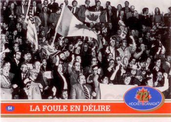 1991-92 Future Trends Canada ’72 French #64 Les foule en délire Front