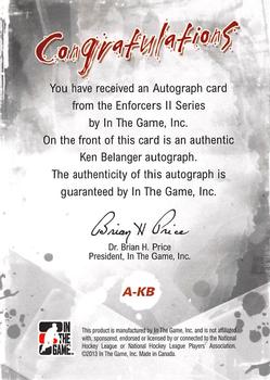 2013-14 In The Game Enforcers - Autographs #A-KB Ken Belanger Back