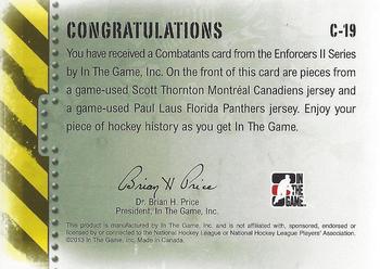 2013-14 In The Game Enforcers - Combatants Jersey Duals #C-19 Scott Thornton / Paul Laus Back