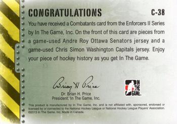 2013-14 In The Game Enforcers - Combatants Jersey Duals #C-38 Andre Roy / Chris Simon Back