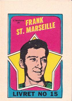 1971-72 O-Pee-Chee - Booklets French #15 Frank St. Marseille Front