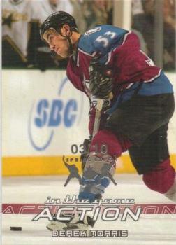 2003-04 In The Game Action - Toronto Spring Expo #180 Derek Morris Front